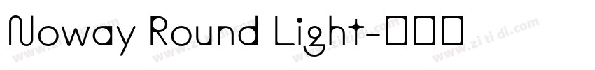 Noway Round Light字体转换